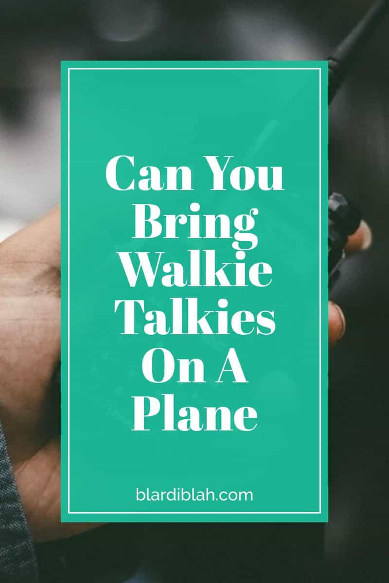 Can You Bring Walkie Talkies On A Plane (2)