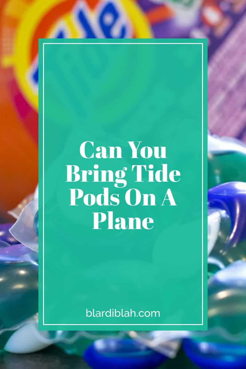 Can You Bring Tide Pods On A Plane