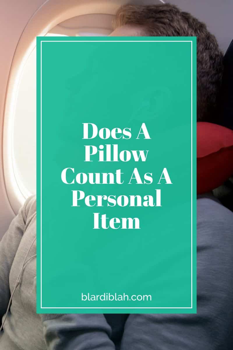 Does A Pillow Count As A Personal Item